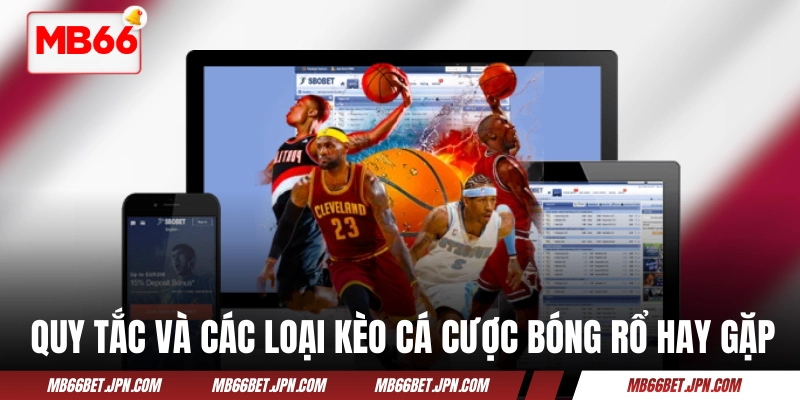 Quy tắc và các loại kèo cá cược bóng rổ hay gặp