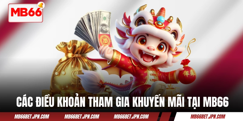 Các điều khoản tham gia khuyến mãi tại MB66